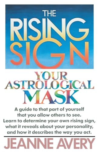 Imagen de archivo de RISING SIGN: YOUR ASTROLOGICAL MASK a la venta por WONDERFUL BOOKS BY MAIL