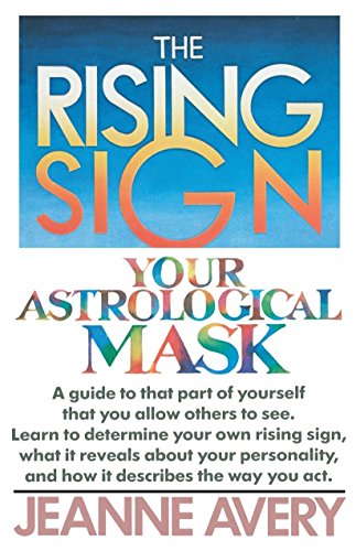 Stock image for The Rising Sign: Your Astrological Mask for sale by Browse Awhile Books