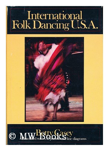 International Folk Dancing U. S. A. - Casey, Betty