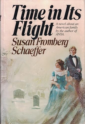 Time in Its Flight (9780385133357) by Schaeffer, Susan Fromberg