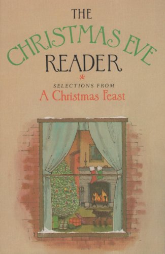 Imagen de archivo de The Christmas Eve reader: A treasury of yuletide stories and poems for the whole family a la venta por Wonder Book