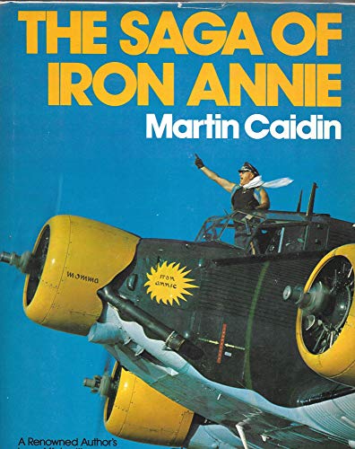 Beispielbild fr The Saga of Iron Annie zum Verkauf von ThriftBooks-Atlanta