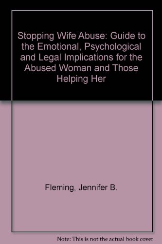 9780385133562: Stopping Wife Abuse: Guide to the Emotional, Psychological and Legal Implications for the Abused Woman and Those Helping Her