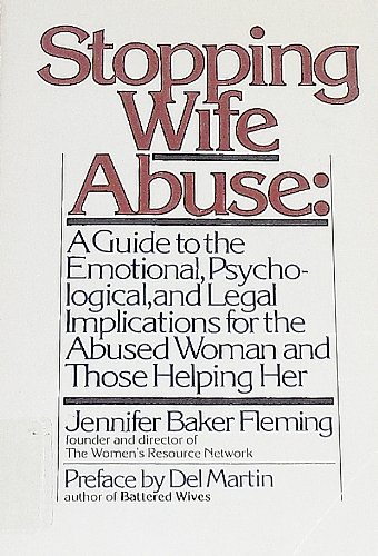 Beispielbild fr Stopping wife abuse: A guide to the emotional, psychological, and legal implications . for the abused woman and those helping her zum Verkauf von Wonder Book