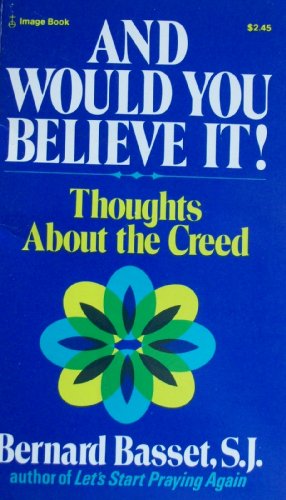 9780385133678: Title: And would you believe it Thoughts about the Creed