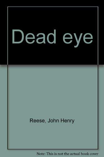 Beispielbild fr Dead Eye zum Verkauf von Better World Books