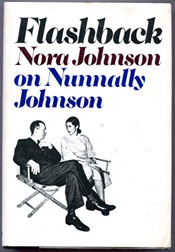 Imagen de archivo de Flashback : Nora Johnson on Nunnally Johnson a la venta por Better World Books