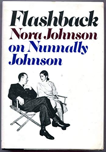 Stock image for Flashback: Nora Johnson on Nunnally Johnson for sale by Irish Booksellers