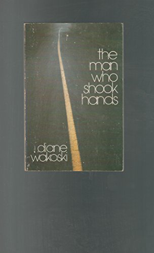 The man who shook hands (9780385134088) by Wakoski, Diane