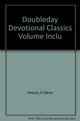 Stock image for Doubleday Devotional Classics Volume Inclu for sale by Wonder Book