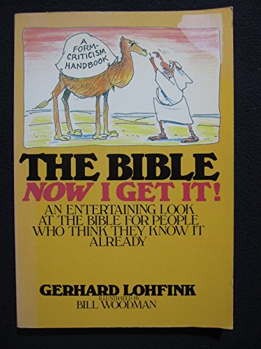 Stock image for The Bible: Now I Get It! : A Form-Criticism Handbook for sale by Books for Life
