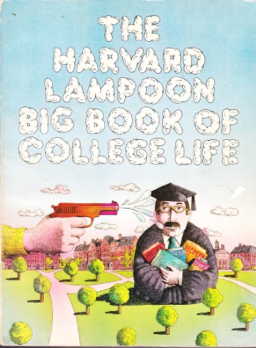 Stock image for The Harvard lampoon big book of college life (A Dolphin book) for sale by Wonder Book