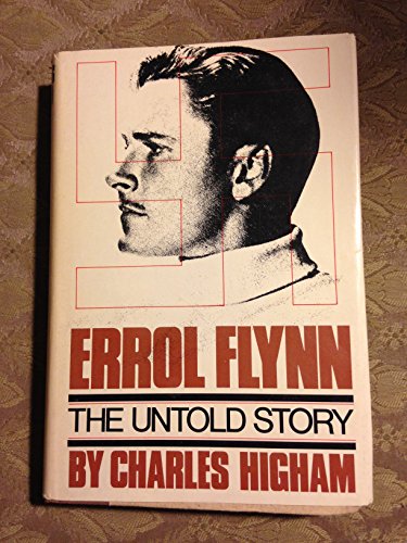 Imagen de archivo de Errol Flynn: The Untold Story a la venta por ThriftBooks-Atlanta