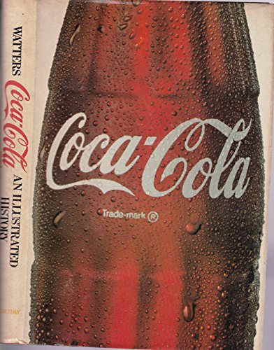 Imagen de archivo de Coca-Cola: An Illustrated History a la venta por ThriftBooks-Dallas