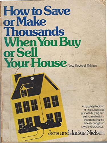 Stock image for How to Save or Make Thousands When You Buy or Sell Your House for sale by Better World Books