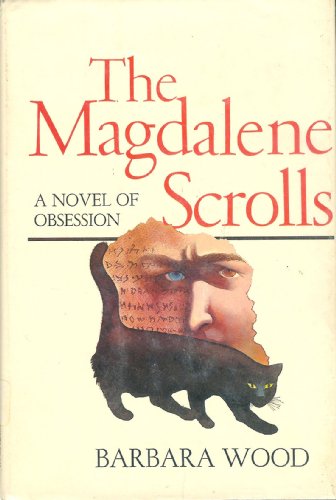 The Magdalene Scrolls (9780385135504) by Wood, Barbara