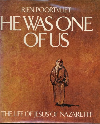 Stock image for He Was One of Us: The Life of Jesus of Nazareth for sale by Hippo Books