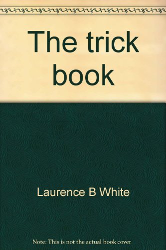 9780385135818: The trick book
