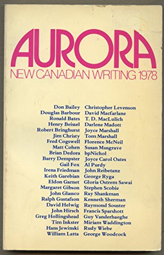 Beispielbild fr Aurora : New Canadian writing 1978 zum Verkauf von Zubal-Books, Since 1961