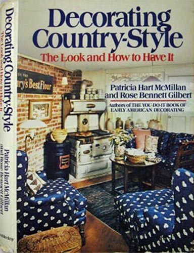 Beispielbild fr Decorating Country-Style: The Look and How to Have It zum Verkauf von Reuseabook