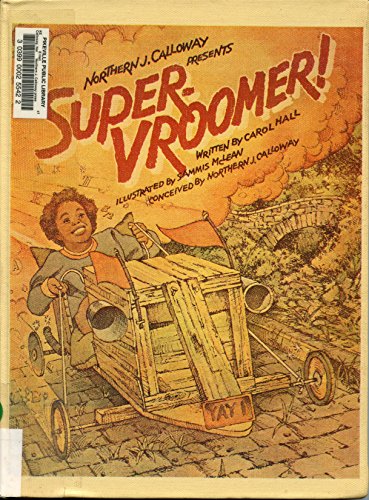 9780385141789: Northern J. Calloway presents Super-vroomer!