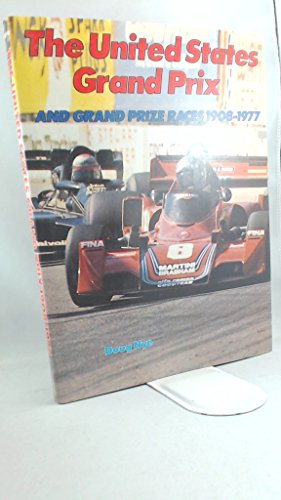 Imagen de archivo de The United States Grand Prix and Grand Prize Races, 1908-1977 a la venta por ThriftBooks-Atlanta