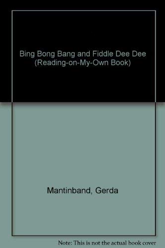 Imagen de archivo de Bing Bong Bang and Fiddle Dee Dee (Reading-on-my-own) a la venta por Wonder Book