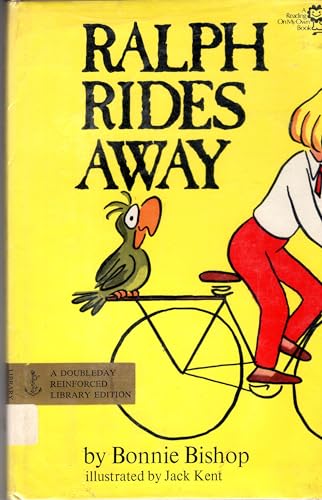 Ralph rides away (A Reading on my own book) (9780385142137) by Bonnie Bishop