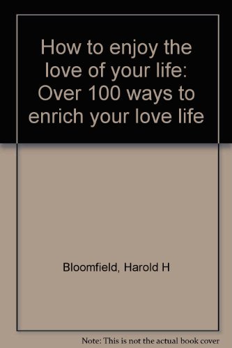 Imagen de archivo de How to enjoy the love of your life: Over 100 ways to enrich your love life a la venta por ThriftBooks-Dallas