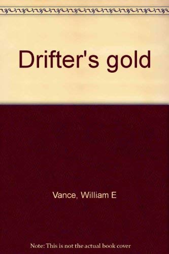 Stock image for Drifter's Gold for sale by Better World Books
