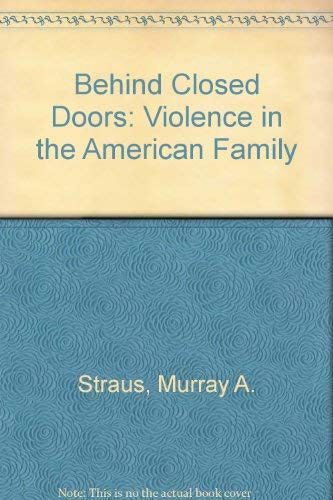 Stock image for Behind Closed Doors: Violence in the American Family. for sale by Yushodo Co., Ltd.