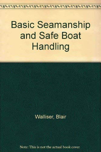 9780385142892: Basic Seamanship and Safe Boat Handling