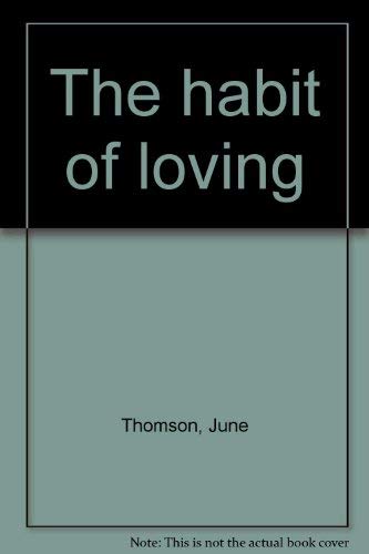 9780385143028: The habit of loving