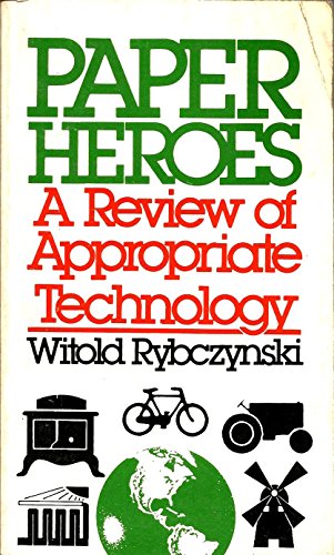 9780385143059: Title: Paper heroes A review of appropriate technology