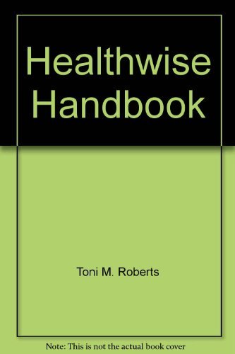 Imagen de archivo de Healthwise Handbook : A Guide to Responsible Health Care a la venta por Better World Books