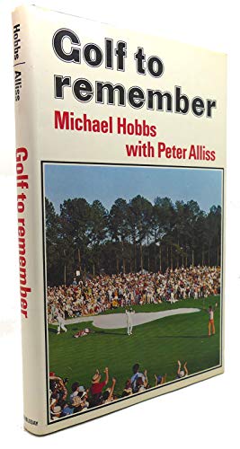 Golf to Remember (9780385143530) by Michael Hobbs; Peter Alliss