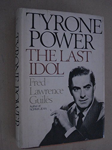 Beispielbild fr Tyrone Power : The Last Idol zum Verkauf von Better World Books