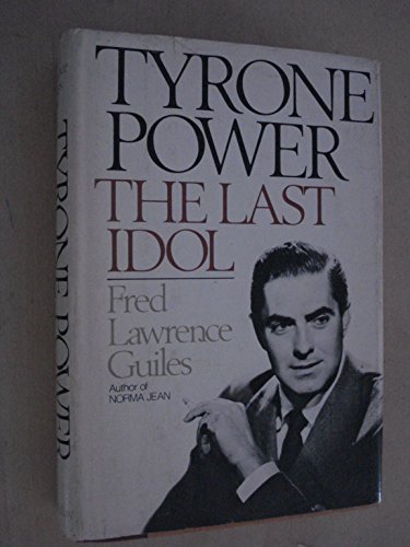 Tyrone Power: The Last Idol. 1st edition