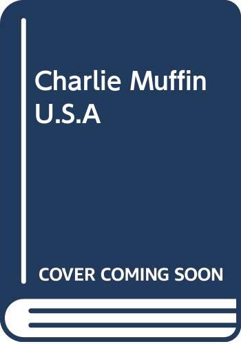 Stock image for Charlie Muffin, U.S.A for sale by Bookensteins