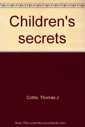 9780385144575: Children's Secrets * Revealing, Candid Observations By Children .