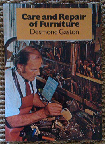 Beispielbild fr The Care and Repair of Furniture zum Verkauf von Better World Books