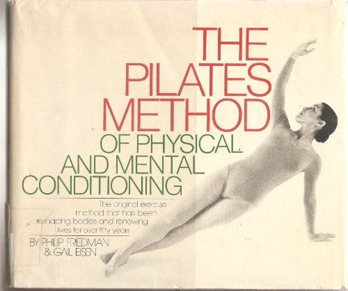 9780385144902: The Pilates Method of Physical and Mental Conditioning