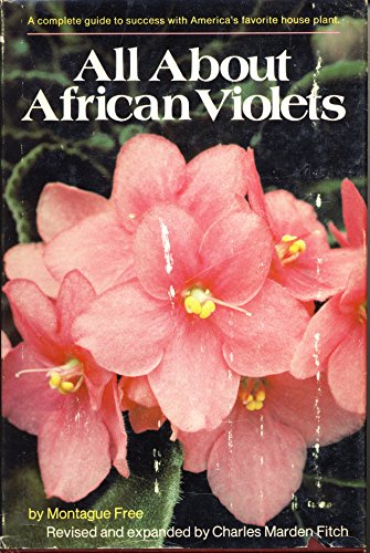 Beispielbild fr All About African Violets: The Complete Guide to Success With Saintpaulias zum Verkauf von Wonder Book