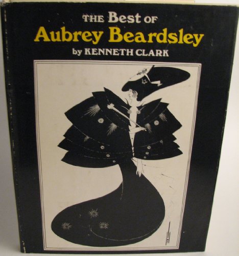 Beispielbild fr The Best of Aubrey Beardsley / [Compiled and with Text] by Kenneth Clark zum Verkauf von MW Books Ltd.