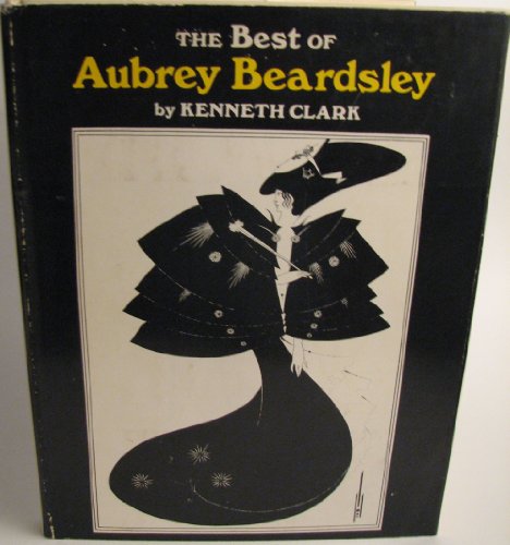 Best of Aubrey Beardsley (9780385145435) by Clark, Kenneth; McKenzie, Baron Clark; Beardsley, Aubrey