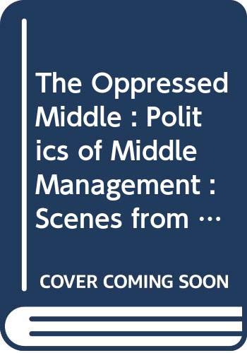 Stock image for The Oppressed Middle for sale by Better World Books