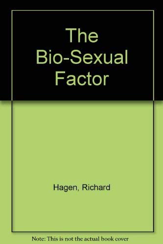9780385145916: The bio-sexual factor