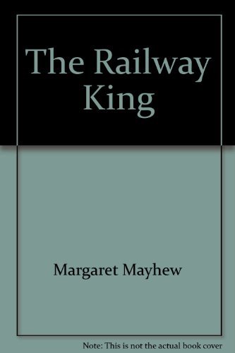 Imagen de archivo de The Railway King a la venta por Better World Books