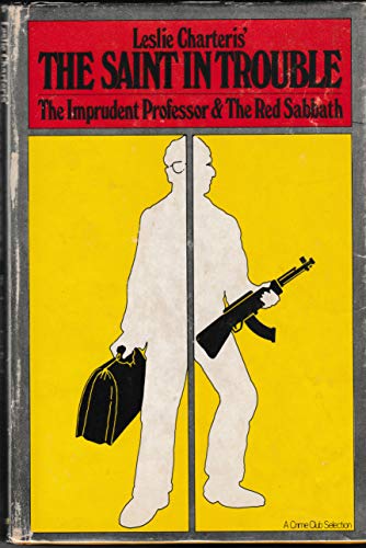 Imagen de archivo de Leslie Charteris' The Saint in Trouble (The Impudent Professor & The Red Sabbath) a la venta por Avalon Books