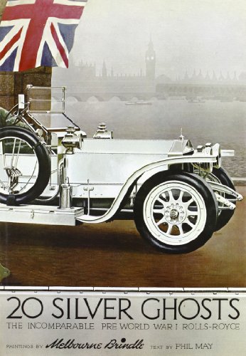 Stock image for Twenty Silver Ghosts Rolls-Royce: The incomparable pre-World War I motorcar, 1907-1914 for sale by SecondSale